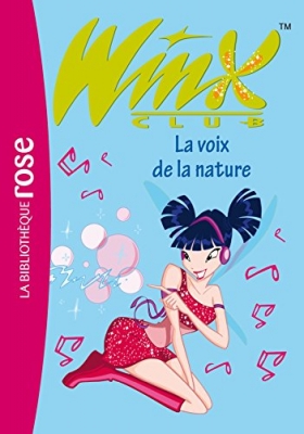 Winx Club Tome 4 - La Voix De La Nature