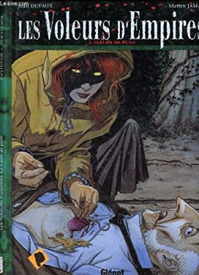 Les Voleurs d'empires, tome 2 : Fleurs de peau