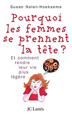 Pourquoi les femmes se prennent la tête ?
