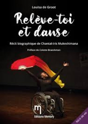Relève-toi et danse - Récit biographique de Chantal-Iris Mukeshimana
