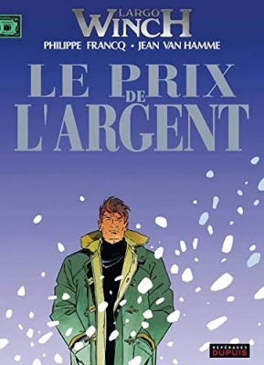 Largo Winch, tome 13 - Le Prix de l'argent