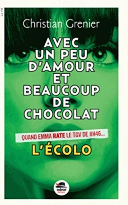 Avec un peu d'amour et beaucoup de chocolat, tome 2 : L'écolo