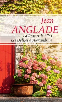 La Rose et le lilas / Les délices d'Alexandrine