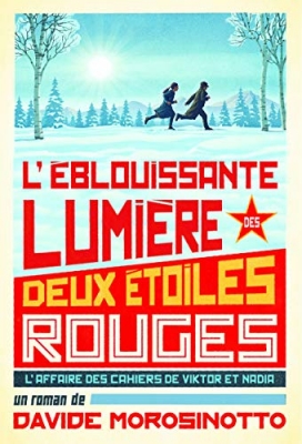 L'éblouissante lumière des deux étoiles rouges - L'affaire des carnets de Nadia et Viktor