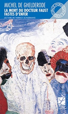 La mort du docteur Faust - Suivi de Fastes d'enfer