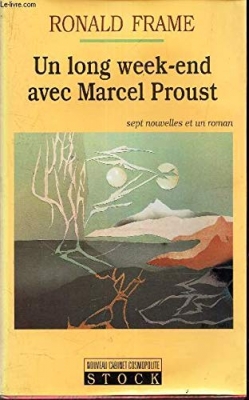 Un long week-end avec Marcel Proust