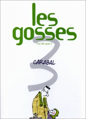 Les gosses, tome 3: T'as dit quoi?
