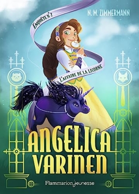 Angelica Varinen, tome 2 : L'affaire de la licorne
