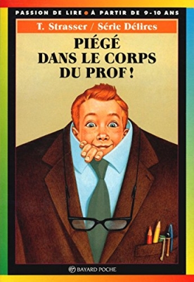 Délires: Piégé dans le corps du prof !