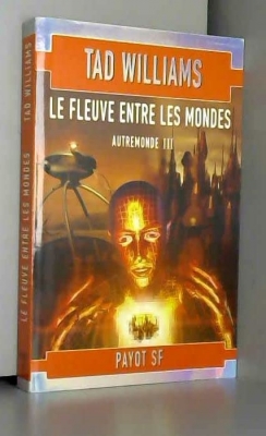 Autremonde, Tome 3 : Le fleuve entre les mondes