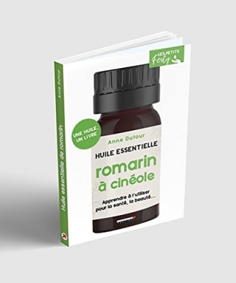 Huille essentielle romarin à cinéole - Apprendre à l'utiliser au quotidien