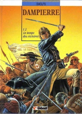 Dampierre, tome 2 : Le temps des victoires