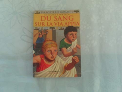 Les myst&egrave;res romains, tome 1 : Du sang sur la Via Appia