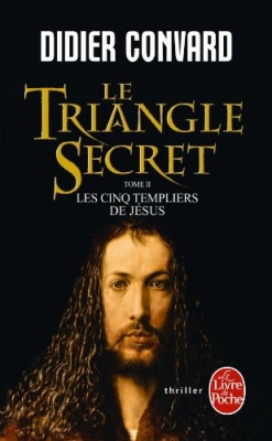 Le Triangle Secret, Tome 2 : Les cinq Templiers de Jésus