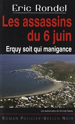 Les assassins du 6 juin - Erquy soit qui manigance