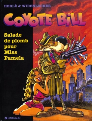 Coyote Bill, tome 1 : Salade de plomb pour Miss Pamela
