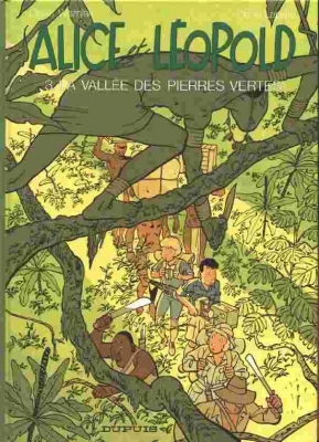Alice et Léopold Tome 3 - La vallée des pierres vertes
