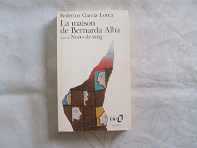 La Maison De Bernarda Alba - Suivit De Noce De Sang