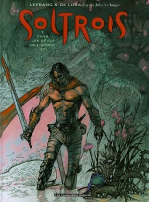 Soltrois, tome 1 : Dans les rêves de l'arbre-roi