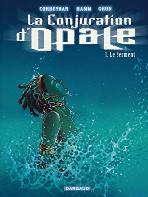 La Conjuration d'Opale, Tome 1 - Le Serment