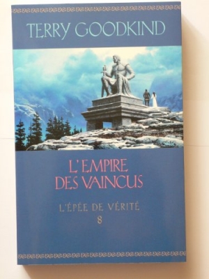 L'Épée de vérité, tome 8 : L'empire des vaincus
