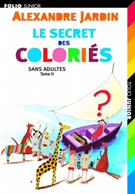 Sans adultes, II - Le secret des Coloriés