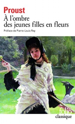 A la recherche du temps perdu, tome 2 - A l'ombre des jeunes filles en fleurs