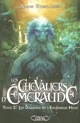 Les chevaliers d'Emeraude, tome 2 : Les dragons de l'empereur noir
