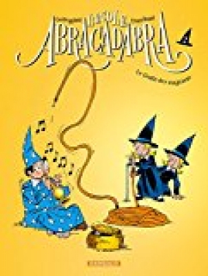 L'école Abracadabra, tome 2 - Le Gratin des magiciens