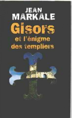 Gisors et l'énigme des Templiers