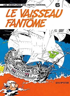 Les petits hommes, tome 6 - Le vaisseau fantôme