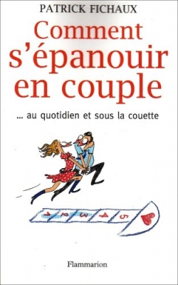 Comment s'épanouir en couple... au quotidien et sous la couette