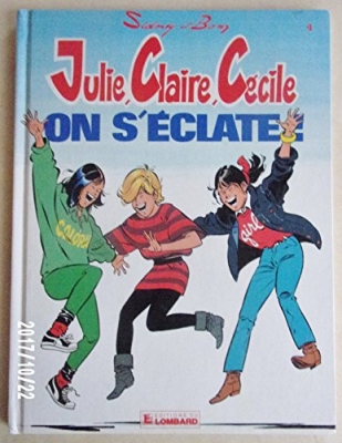 Julie, Claire, Cécile, tome 4 - On s'éclate !