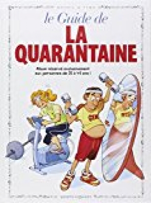 Le guide de la quarantaine