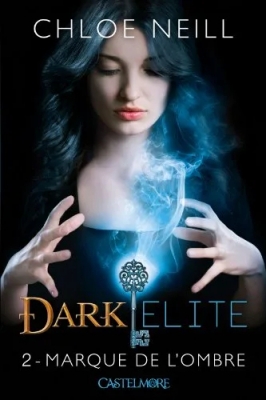 Dark Elite, tome 2 : Marque de l'ombre