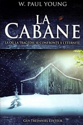 La cabane - Là où la tragédie se confronte à l'éternité