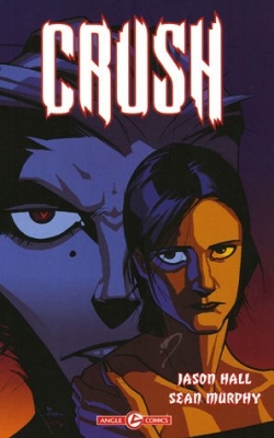 Crush, tome 1 : Le monstre s'éveille