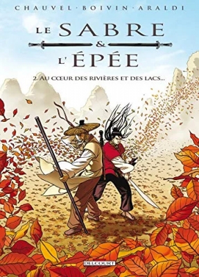 Le Sabre Et L'epée Tome 2 - Au Coeur Des Rivières Et Des Lacs