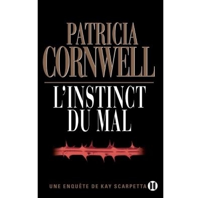 L'Instinct du mal - Une enquête de Kay Scarpetta