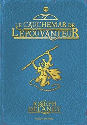 L'Epouvanteur, tome 7 : Le cauchemar de l'épouvanteur