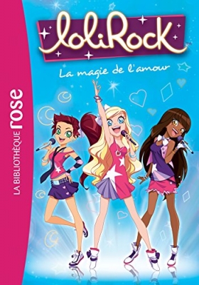 LoliRock, tome 2 - La magie de l'amour