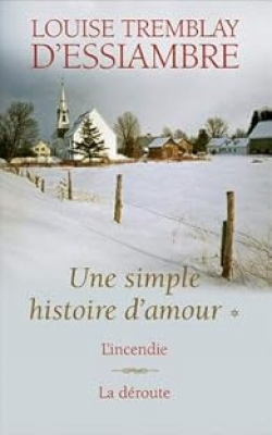 Une simple histoire d'amour - Intégrale, tome 1 (L'incendie - La déroute)