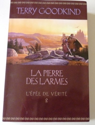 L'Épée de vérité, tome 2 : La Pierre des larmes
