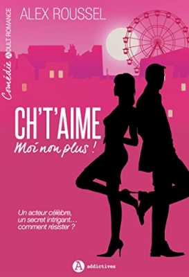 Ch't'aime moi non plus !, tome 1