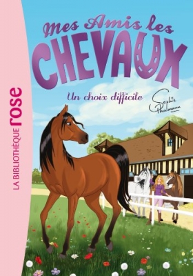 Mes amis les chevaux, tome 3 - Un choix difficile