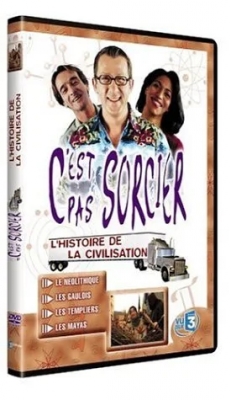 C'est pas sorcier - L'Histoire de la civilisation