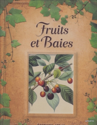 Fruits et baies.
