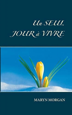 Un seul jour à vivre