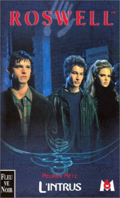 Roswell, tome 2 - L' Intrus