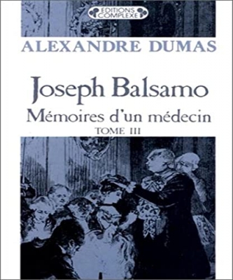 Joseph Balsamo mémoire d'un médecin, tome 3